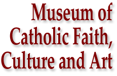 Museum of Catholic Faith, Culture and Art